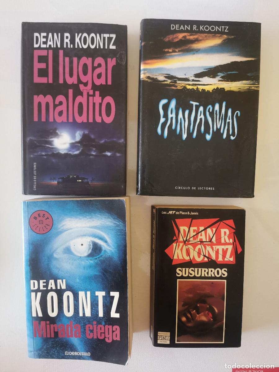 Libros de segunda mano: Dean R. Koontz: Fantasmas. El lugar maldito. Susurros. Mirada ciega.