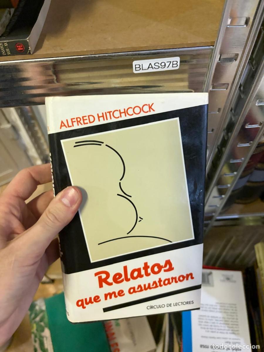 Libros de segunda mano: BLAS97B Relatos que me asustaron. Alfred Hitchcock. C&iacute;rculo de Lectores.