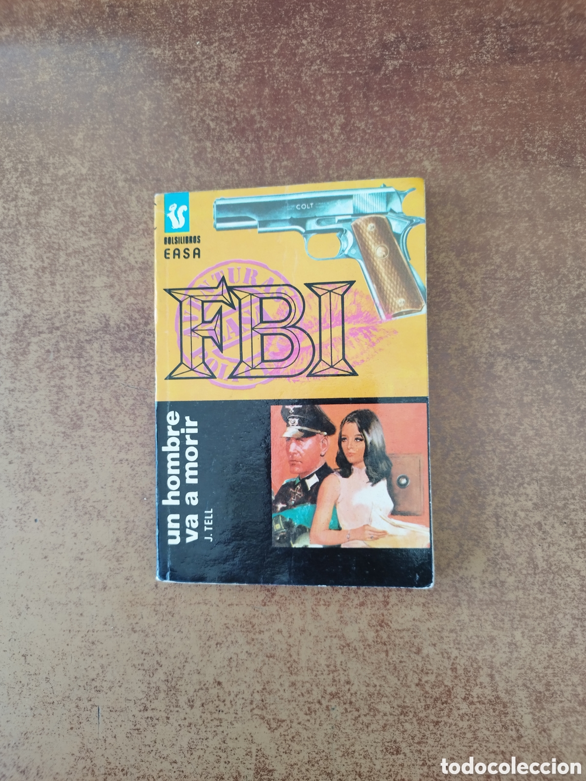 Libros de segunda mano: COLECCI&Oacute;N F.B.I. N&deg;90 UN HOMBRE VA A MORIR