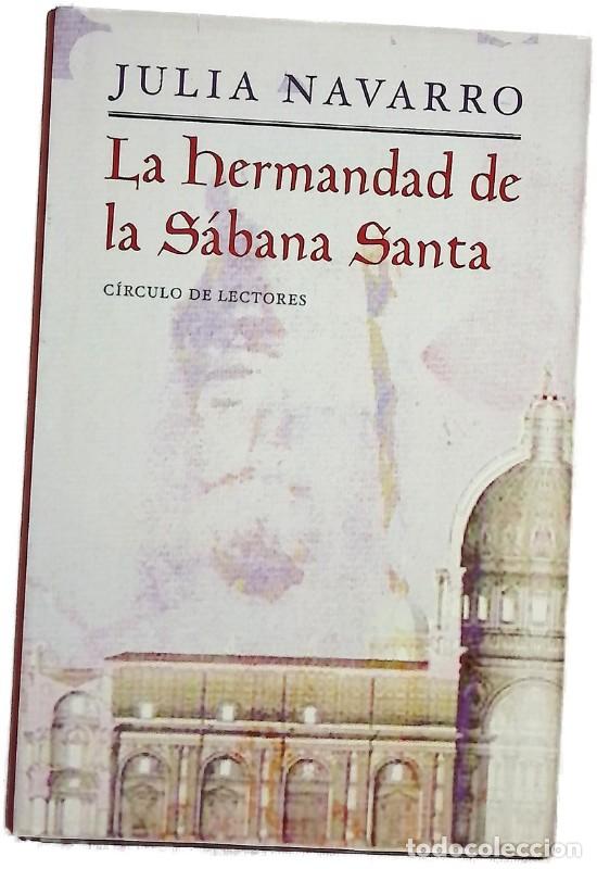 Libros de segunda mano: La hermandad de la S&aacute;bana Santa - Julia Navarro - C&iacute;rculo de Lectores