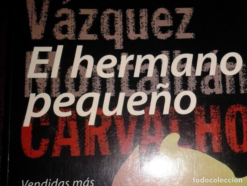Libros de segunda mano: El hermano peque&ntilde;o: Serie Carvalho - Vazquez Montalban Manu - Booket - Novela, 410