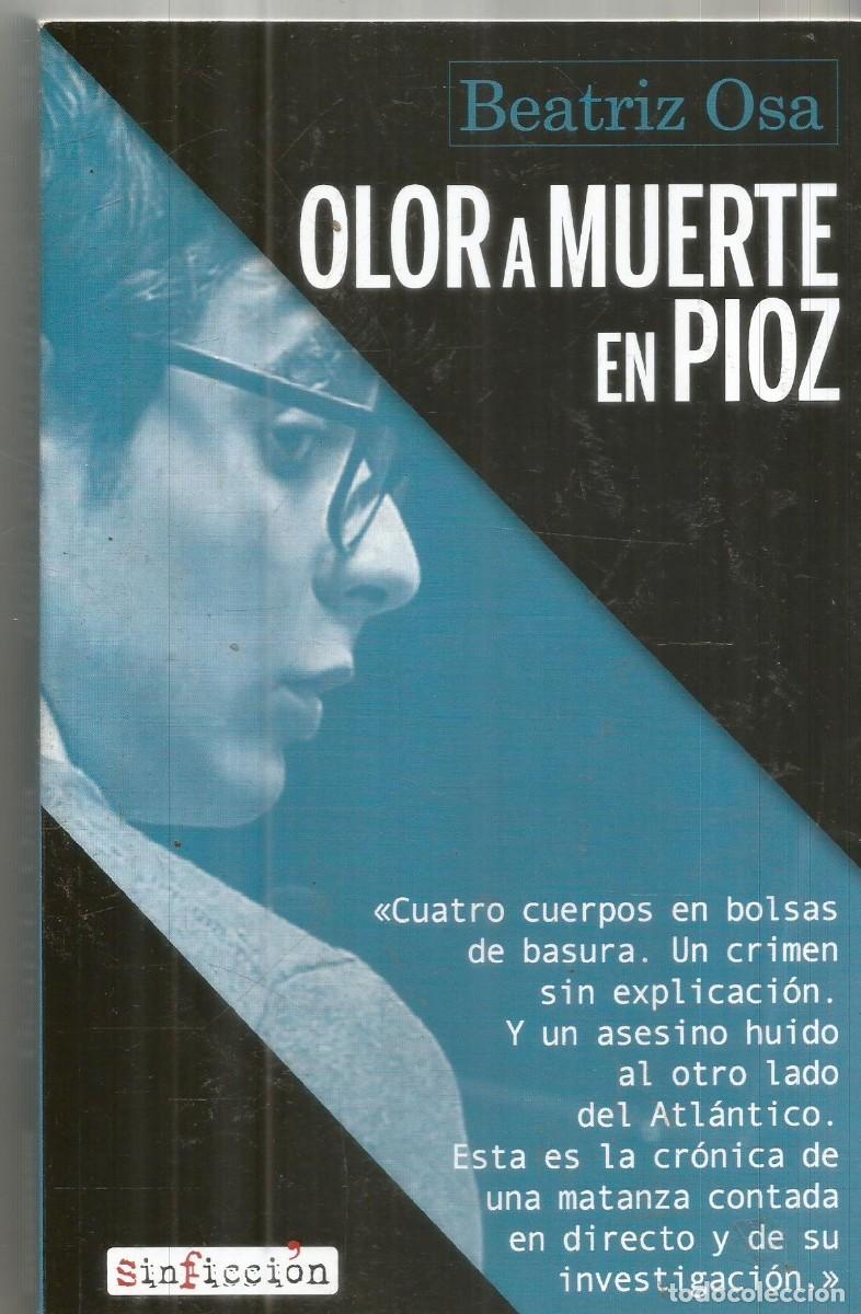Libros de segunda mano: BEATRIZ OSA. OLOR A MUERTE EN PIOZ. ALREVES. PRIMERA EDICION