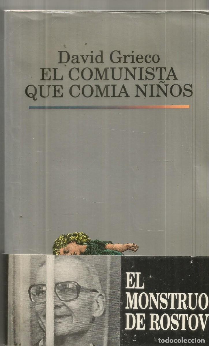 Libros de segunda mano: DAVID GRIECO. EL COMUNISTA QUE COMIA NI&Ntilde;OS. LUMEN. PRIMERA EDICION