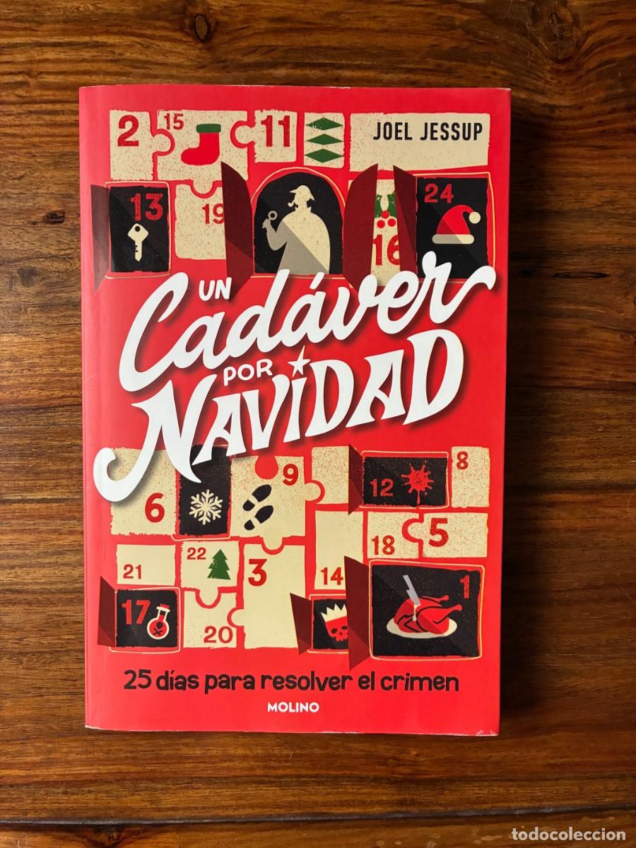 Libros de segunda mano: Un cad&aacute;ver por Navidad. 25 d&iacute;as para esolver el crimen. Joel Jessup. Molino