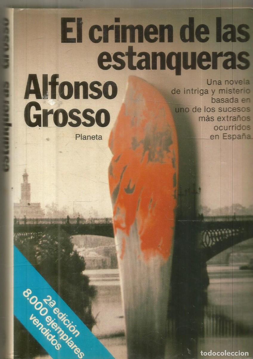 Libros de segunda mano: ALFONSO GROSSO. EL CRIMEN DE LAS ESTANQUERAS. PLANETA.
