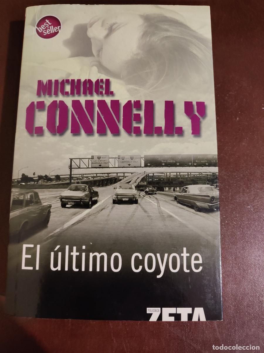 Libros de segunda mano: El &uacute;ltimo coyote. Michael Connelly. Zeta Bolsillo. 2006