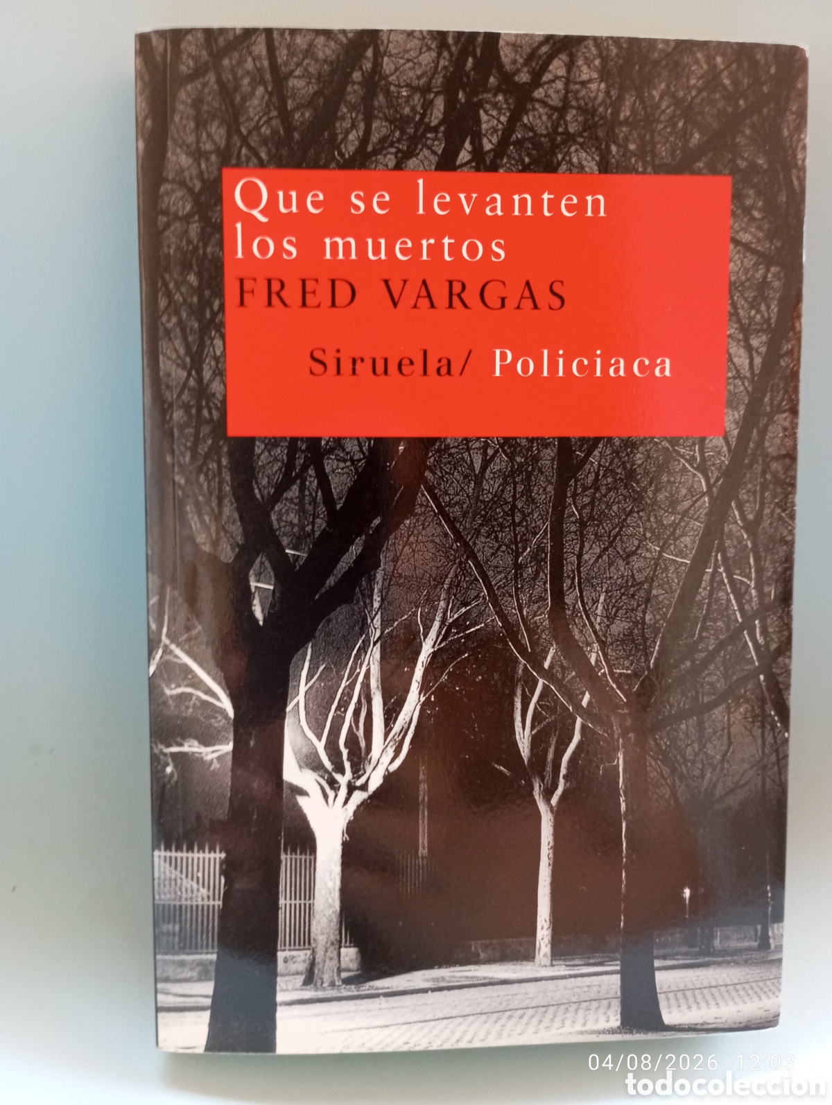 Libros de segunda mano: Fred Vargas . Que se levanten los muertos . Siruela Policiaca.