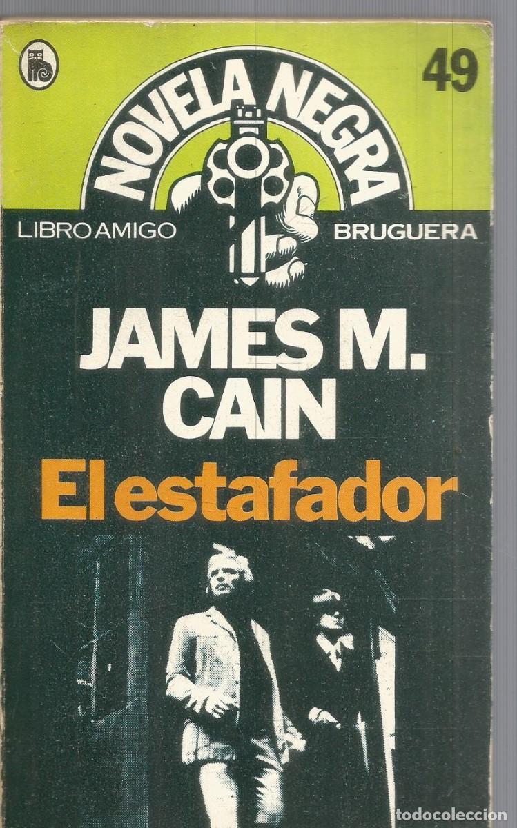 Libros de segunda mano: JAMES M. CAIN. EL ESTAFADOR. BRUGUERA