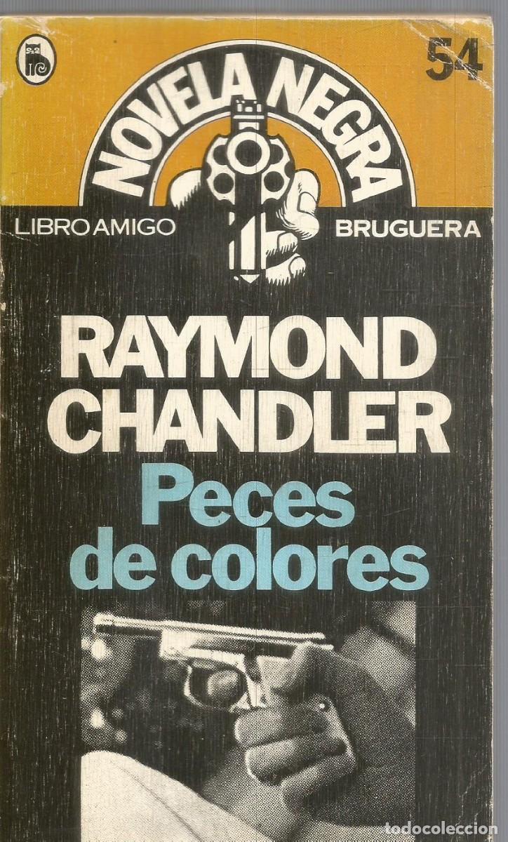 Libros de segunda mano: RAYMOND CHANDLER. PECES DE COLORES. BRUGUERA