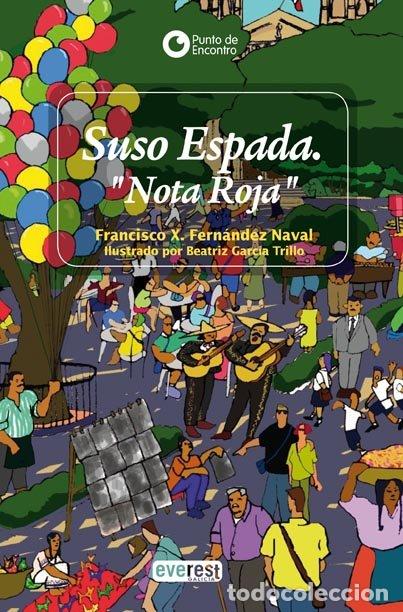 Libros de segunda mano: Suso Espada. &rdquo;Nota Roja&rdquo; - Fern&aacute;ndez Naval Francisco Xos&eacute; - Everest Galicia - Punto de Encontro