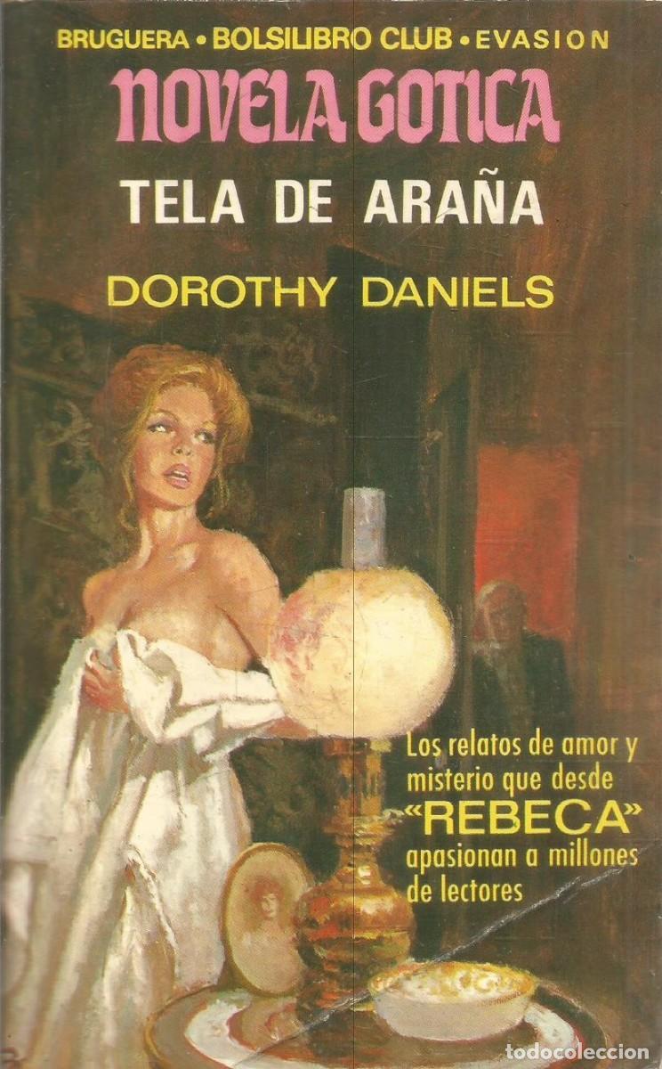 Libros de segunda mano: DOROTHY DANIELS. TELA DE ARA&Ntilde;A. NOVELA GOTICA. BRUGUERA