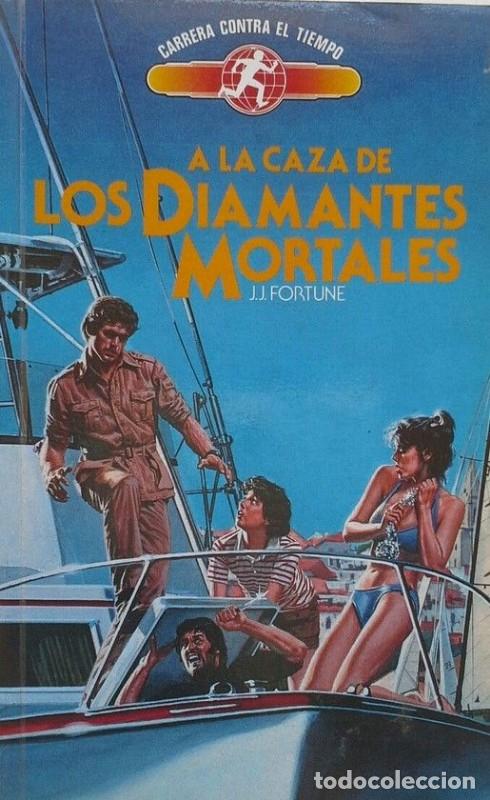 Libros de segunda mano: A la Caza de los Diamantes Mortales - J. J. Fortune - Ediciones Toray - Carrera Contra el Tiempo