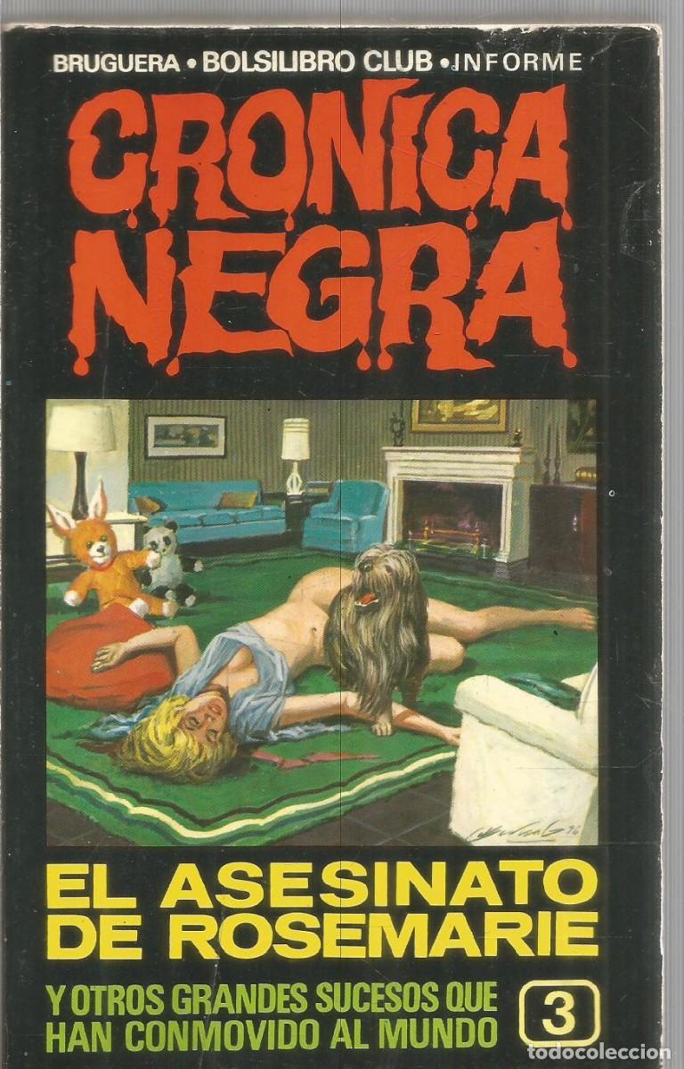 Libros de segunda mano: CRONICA NEGRA N&ordm; 3. EL ASESINATO DE ROSEMARIE. BRUGUERA