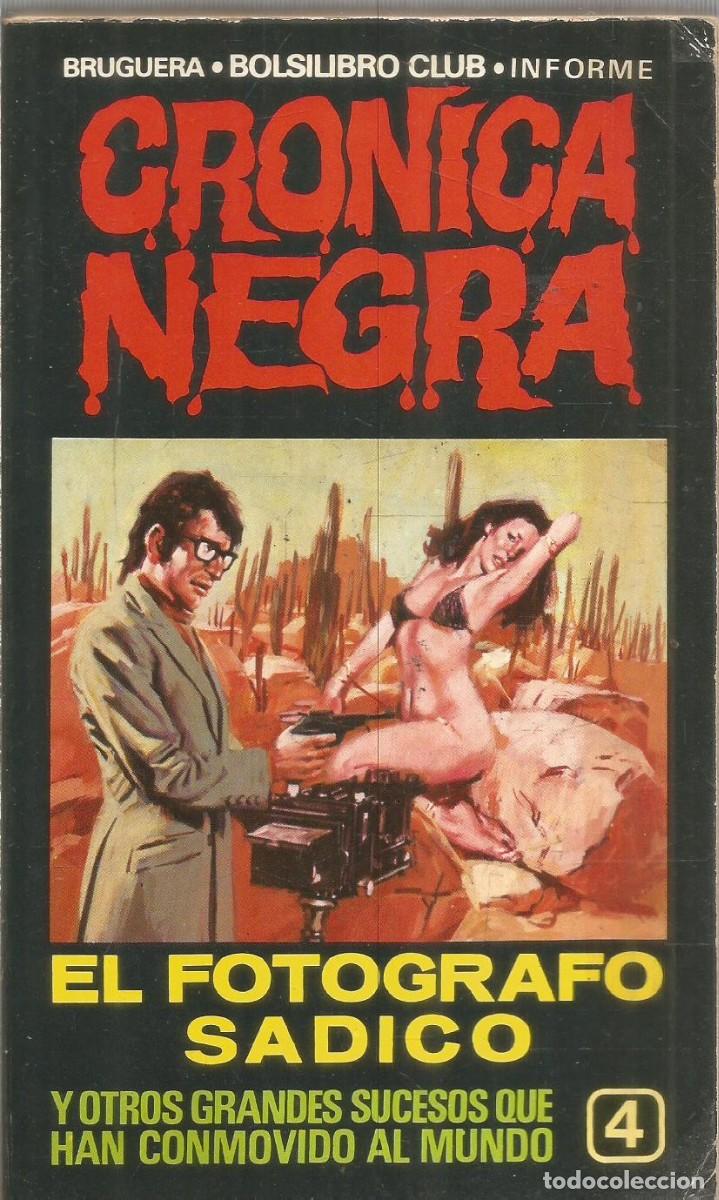 Libros de segunda mano: CRONICA NEGRA N&ordm; 4. EL FOTOGRAFO SADICO. BRUGUERA