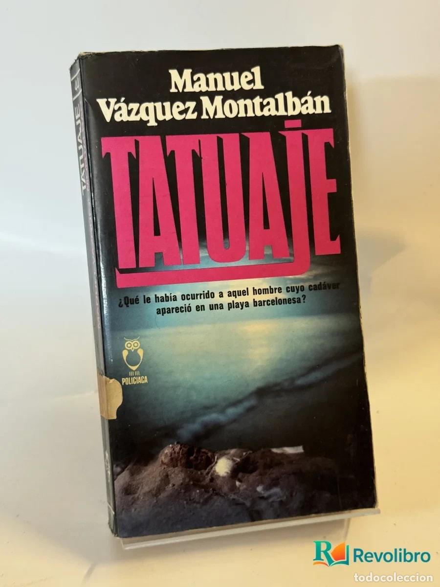 Libros de segunda mano: Tatuaje - Manuel V&aacute;zquez Montalb&aacute;n