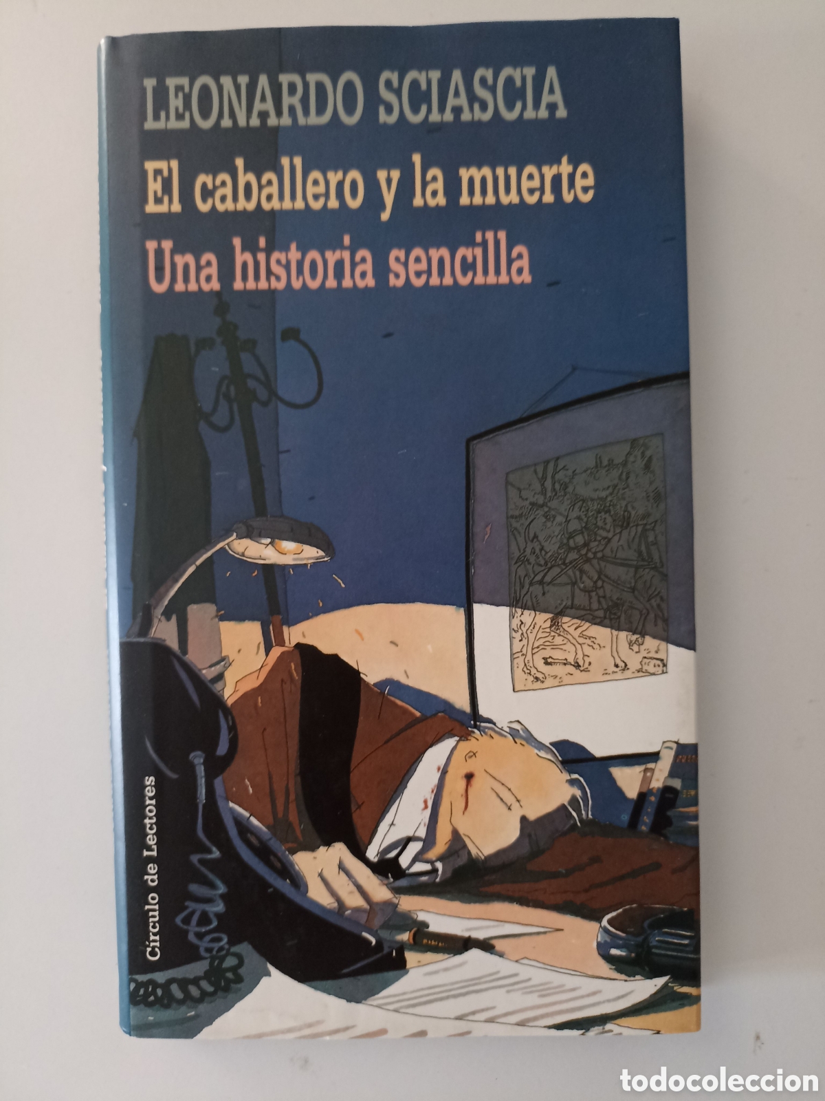Libros de segunda mano: Leonardo Sciascia - El caballero y la muerte / C&iacute;rculo de lectores (Tusquets, 1993)