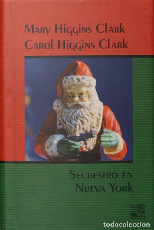 Libros de segunda mano: Secuestro en Nueva York - Mary y Carol Higgins Clark - Circulo de lectores