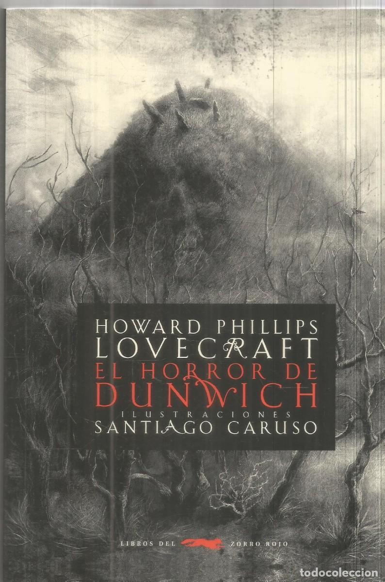 Libros de segunda mano: HOWARD PHILLIPS LOVECRAFT. EL HORROR DE DUNWICH. LIBROS DEL ZORRO ROJO. ILUSTRA SANTIAGO CARUSO