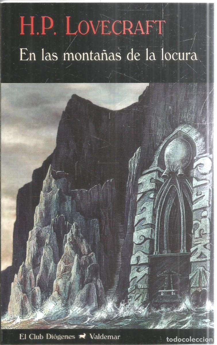 Libros de segunda mano: H.P. LOVECRAFT. EN LAS MONTA&Ntilde;AS DE LA LOCURA. VALDEMAR EL CLUB DIOGENES.