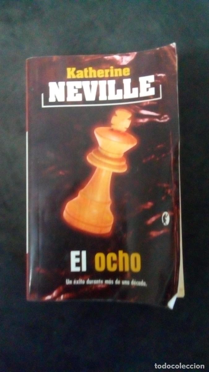 Libros de segunda mano: EL OCHO.- KATHERINE NEVILLE- ED. BYBLOS. 1&ordm;ED. BARCELONA, 2004. -860 P&Aacute;GINAS