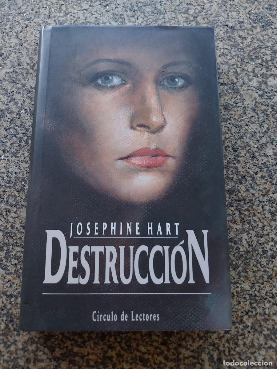 Libros de segunda mano: DESTRUCCION -- JOSEPHINE HART -- CIRCULO --