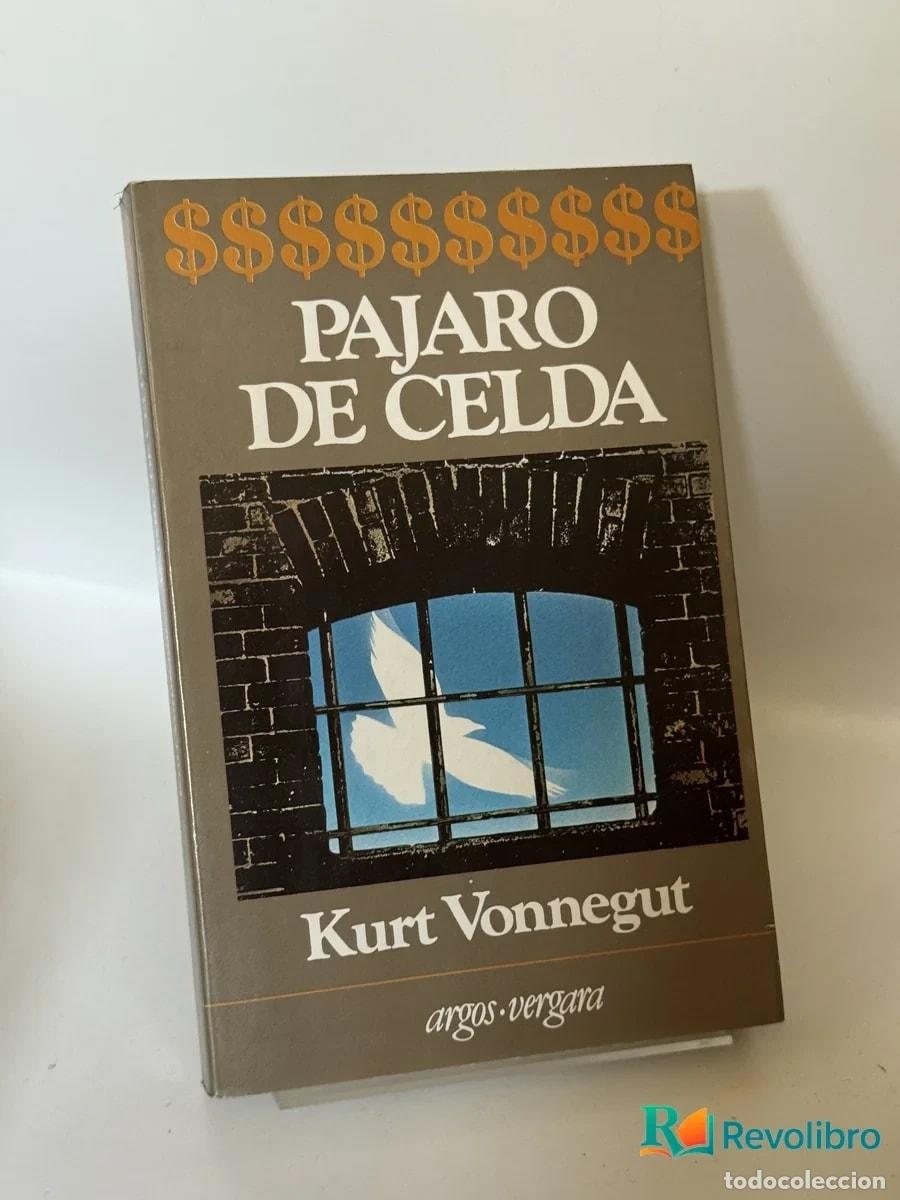 Libros de segunda mano: P&aacute;jaro de celda - Kurt Vonnegut