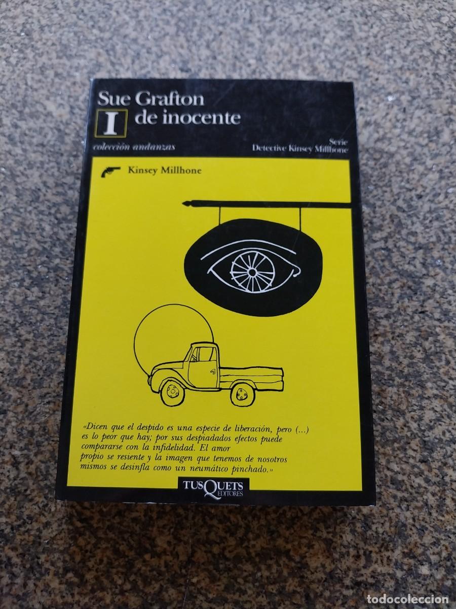 Libros de segunda mano: DETECTIVE KINSEY -- I DE INOCENTE -- SUE GRAFTON -- TUSQUETS --
