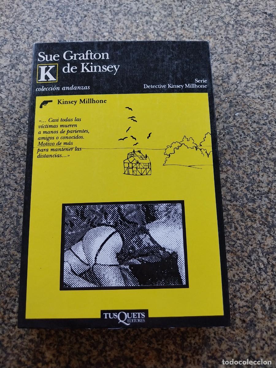 Libros de segunda mano: DETECTIVE KINSEY -- K DE KINSEY -- SUE GRAFTON -- TUSQUETS --