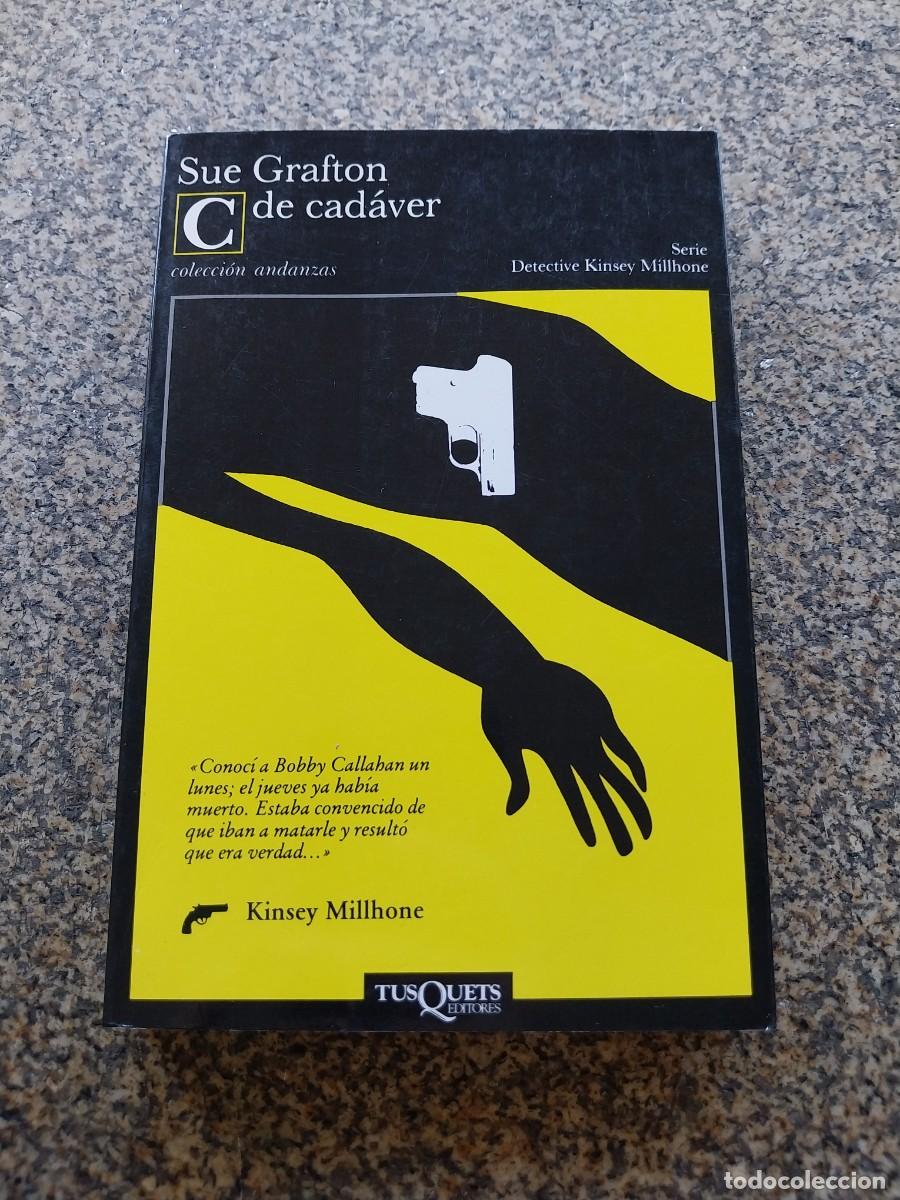 Libros de segunda mano: DETECTIVE KINSEY -- C DE CADAVER -- SUE GRAFTON -- TUSQUETS --