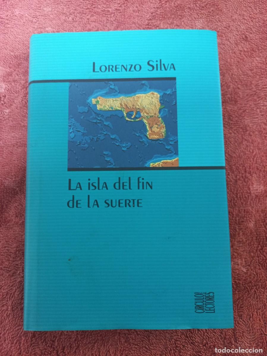 Libros de segunda mano: La isla del fin de la Suerte - Lorenzo Silva - Circulo de Lectores - 2001