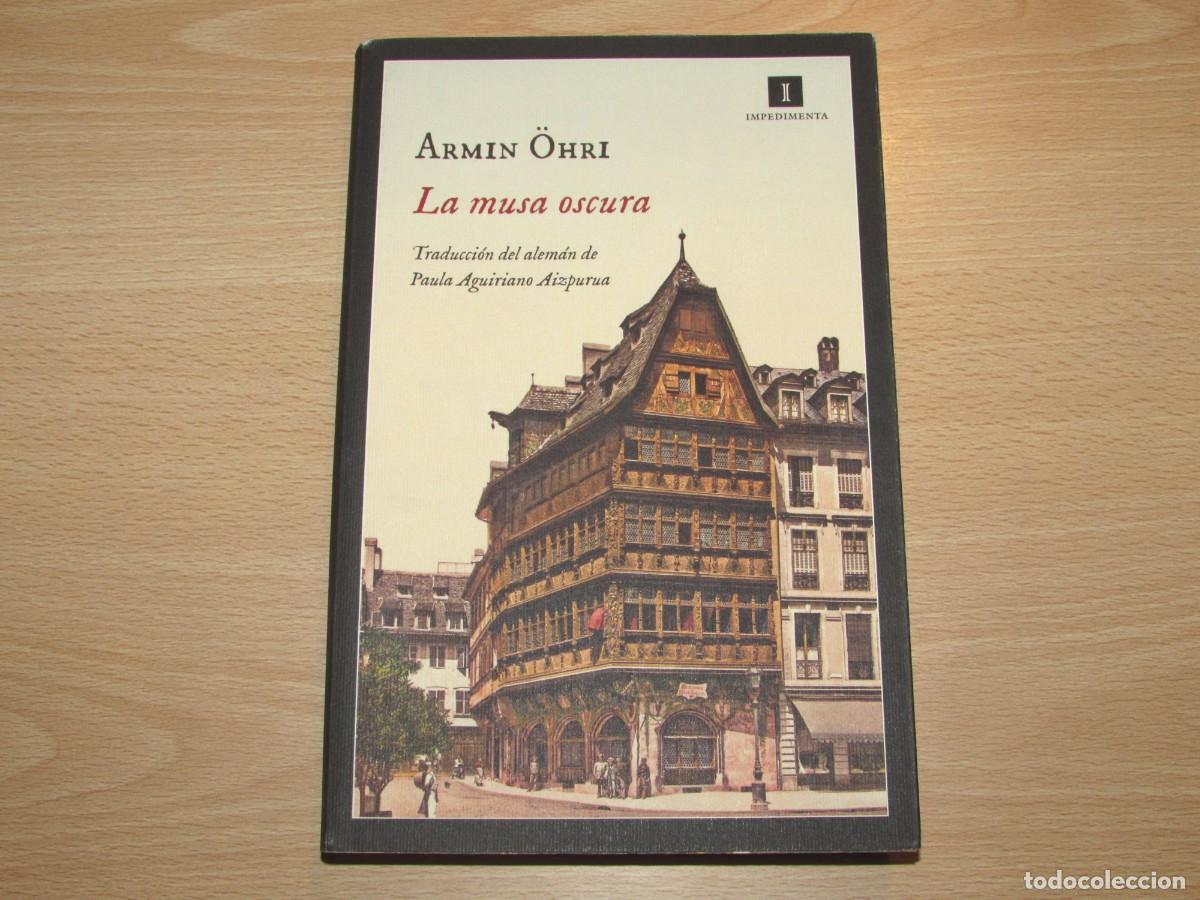 Libros de segunda mano: La musa oscura Armin &Ouml;hri Impedimenta 2016