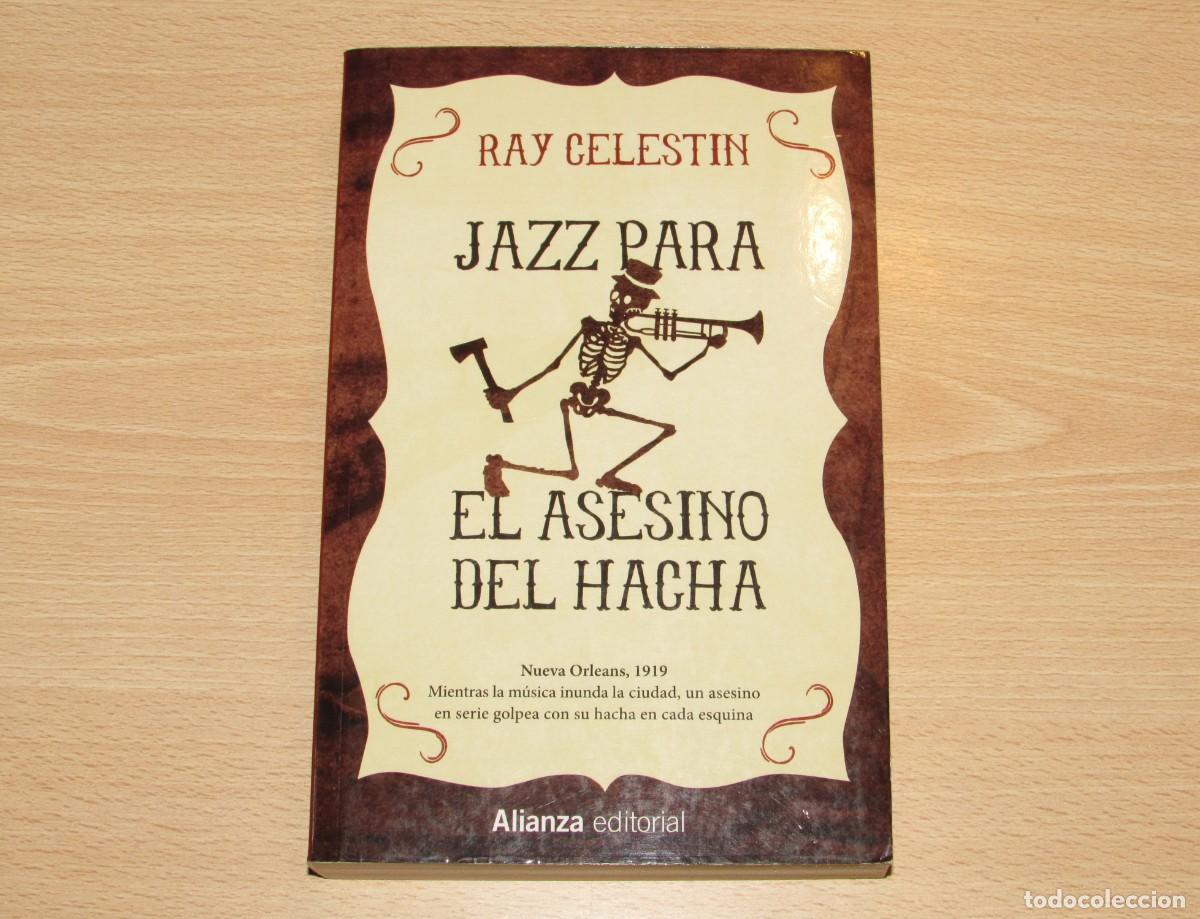Libros de segunda mano: Jazz para el asesino del hacha Ray Celestin Alianza 2016