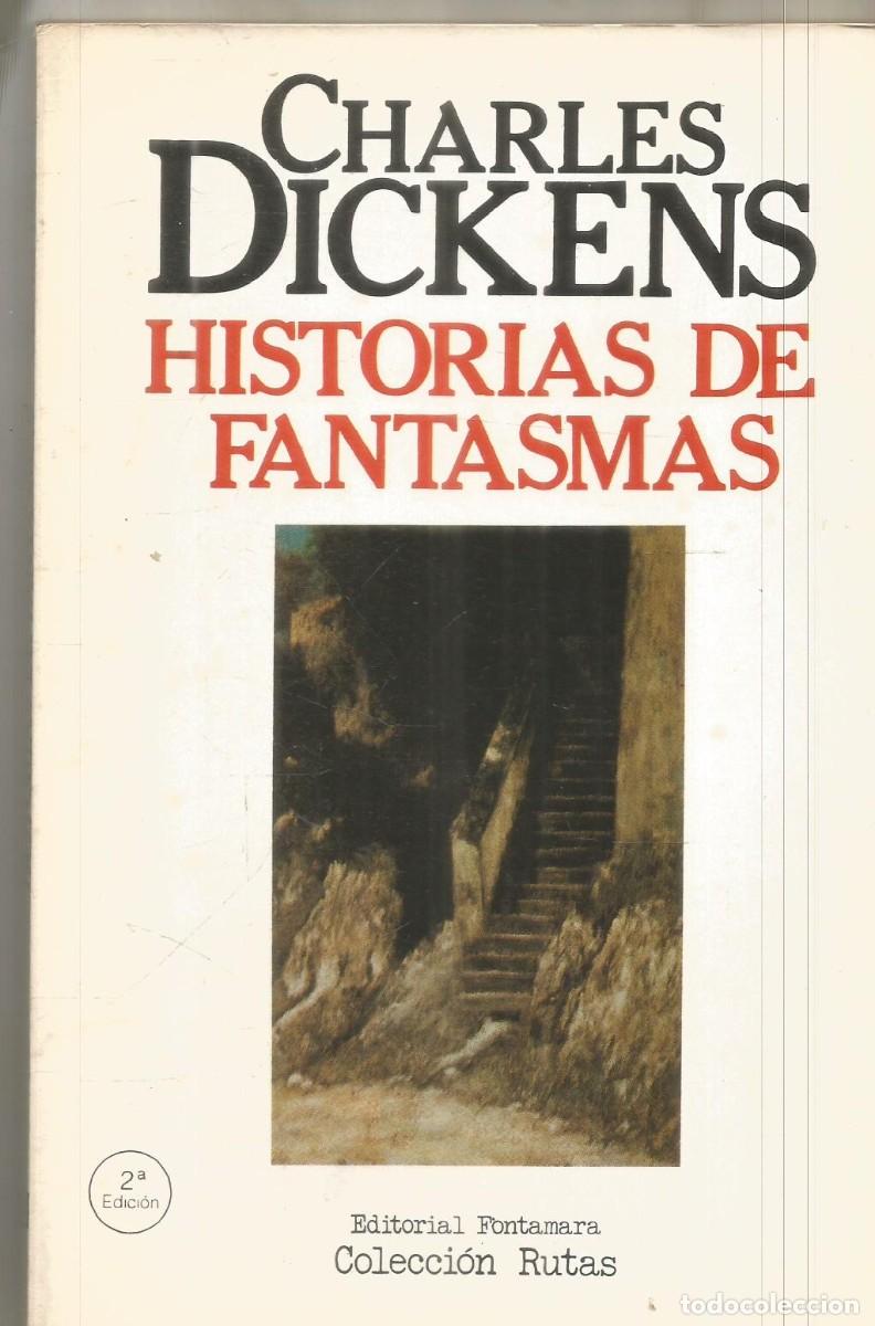 Libros de segunda mano: CHARLES DICKENS. HISTORIAS DE FANTASMAS. FONTAMARA. RUTAS