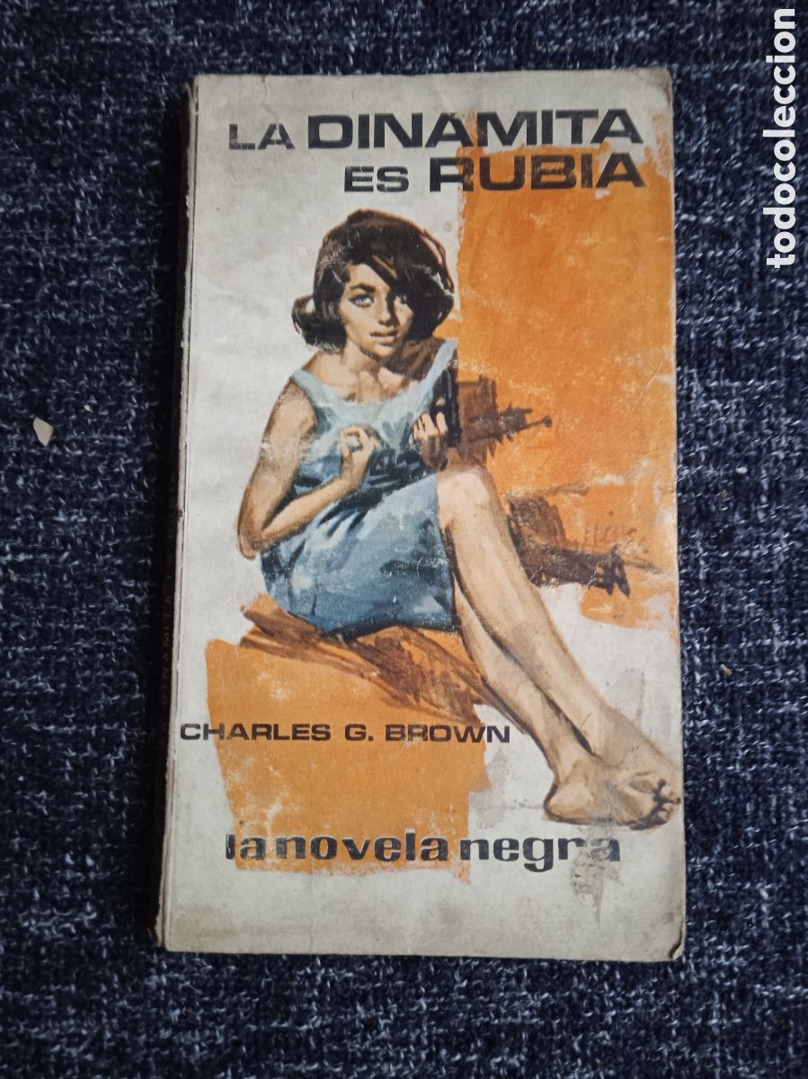 Libros de segunda mano: LA NOVELA NEGRA - LA DINAMITA ES RUBIA / CHARLES G. BROWN -EDITORIAL TESORO