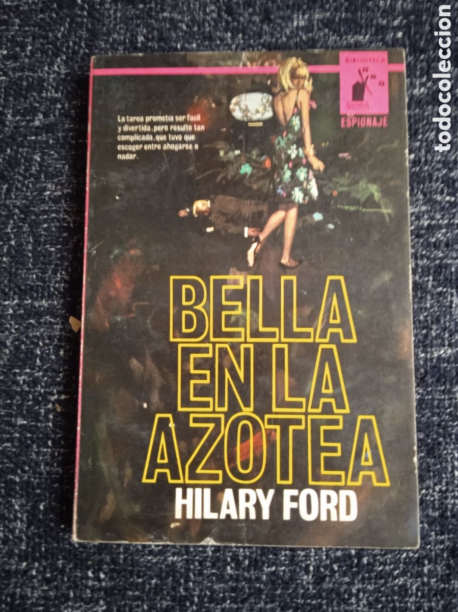 Libros de segunda mano: Biblioteca Oro Espionaje - Bella en la azotea / Hilary Ford