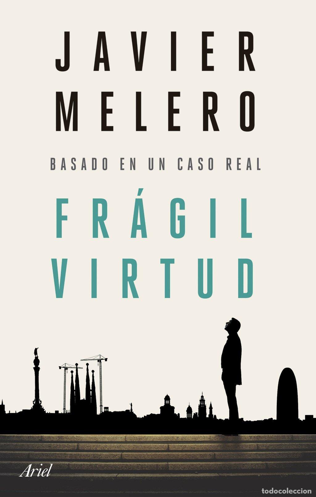 Libros de segunda mano: Fr&aacute;gil Virtud: Basado en un Caso Real - Javier Melero - Ariel