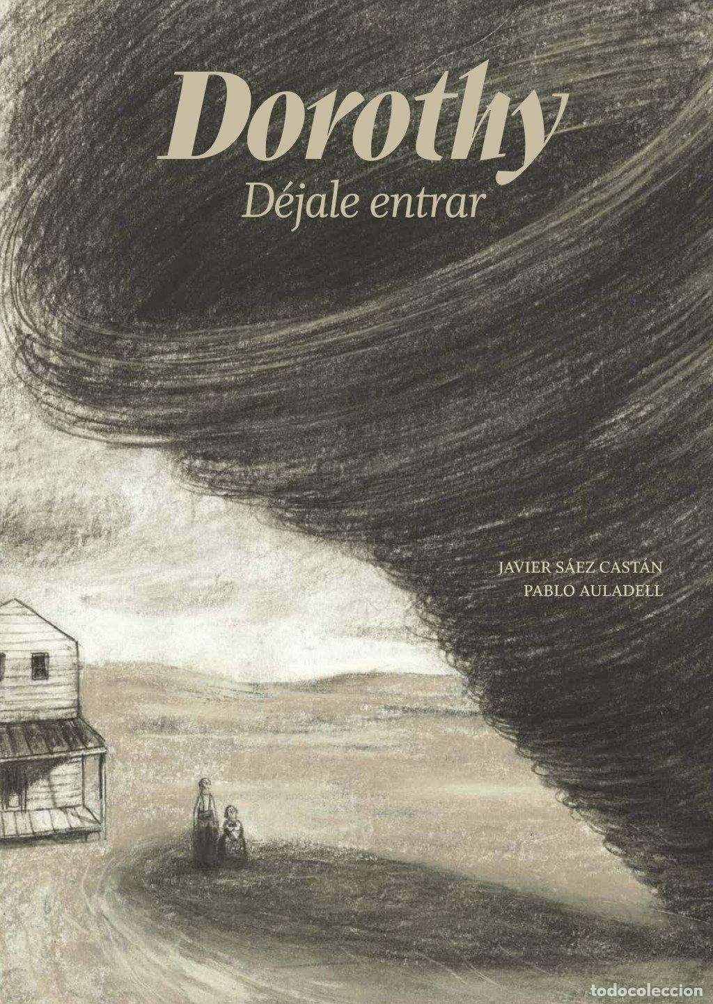 Libros de segunda mano: Dorothy: D&eacute;jale Entrar - Pablo Auladell Perez - A Buen Paso - Ilustrados