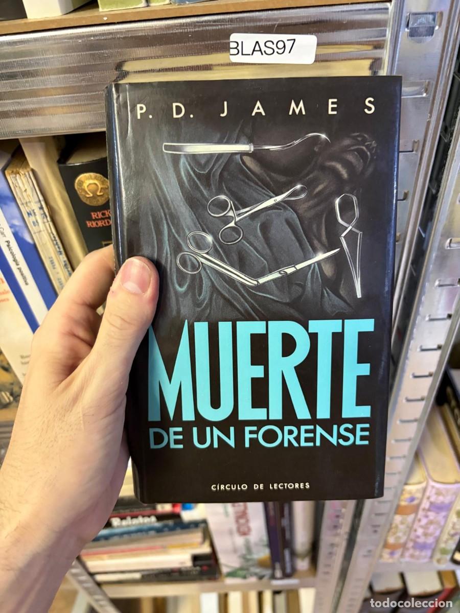 Libros de segunda mano: BLAS97 P. D. James, Muerte de un forense, C&iacute;rculo de Lectores