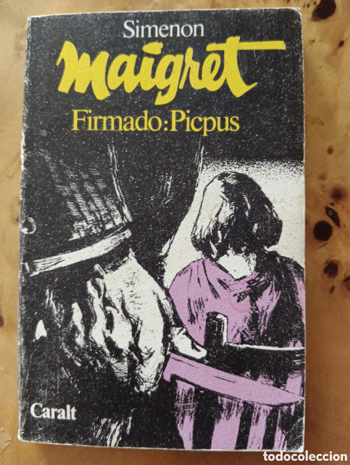 Libros de segunda mano: SIMENON. N&ordm; 62. MAIGRET. FIRMADO: PICPUS. LUIS DE CARALT. 1974.