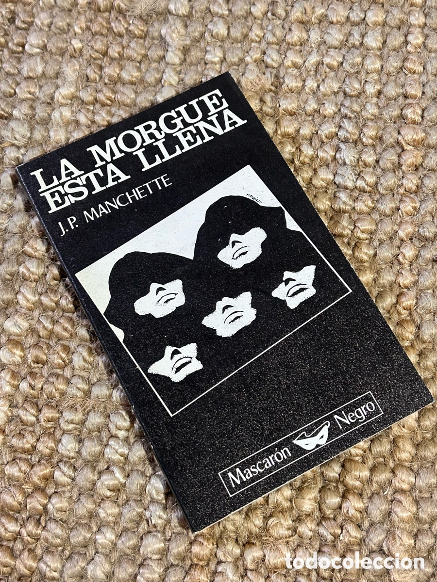 Libros de segunda mano: La morgue est&aacute; llena - J. P. Manchette - Mascar&oacute;n (1983)