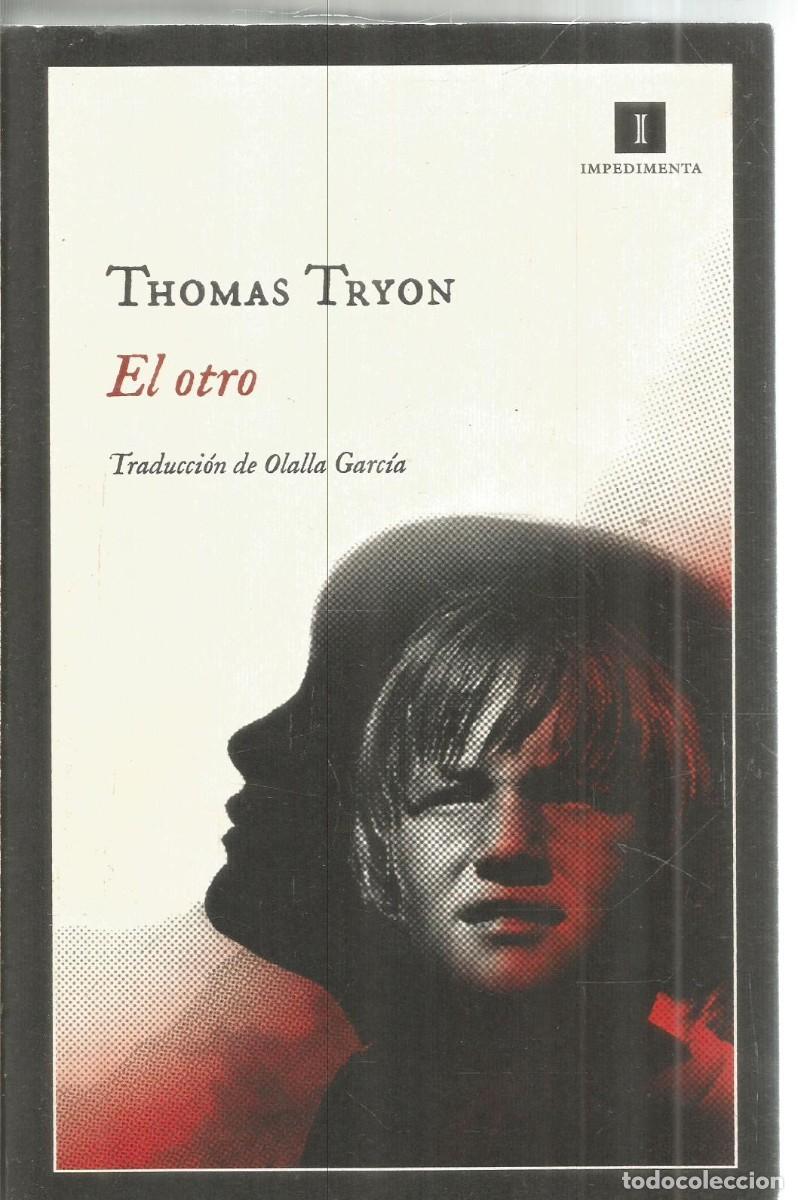 Libros de segunda mano: THOMAS TRYON. EL OTRO. IMPEDIMENTA. PRIMERA EDICION