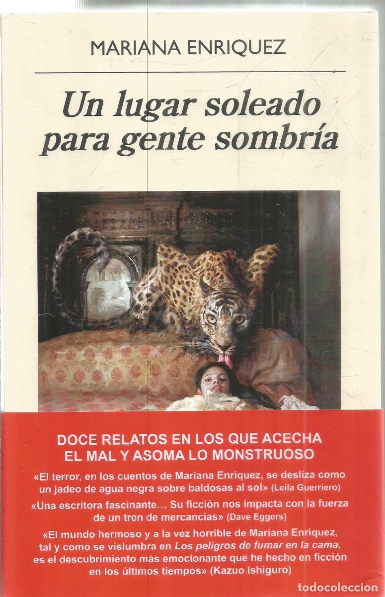 Libros de segunda mano: MARIANA ENRIQUEZ. UN LUGAR SOLEADO PARA GENTE SOMBRIA. ANAGRAMA. PRIMERA EDICION