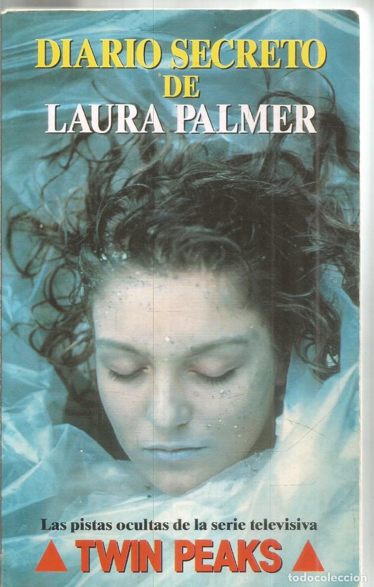 Libros de segunda mano: DIARIO SECRETO DE LAURA PALMER. TWIN PEAKS. PRIMERA EDICION