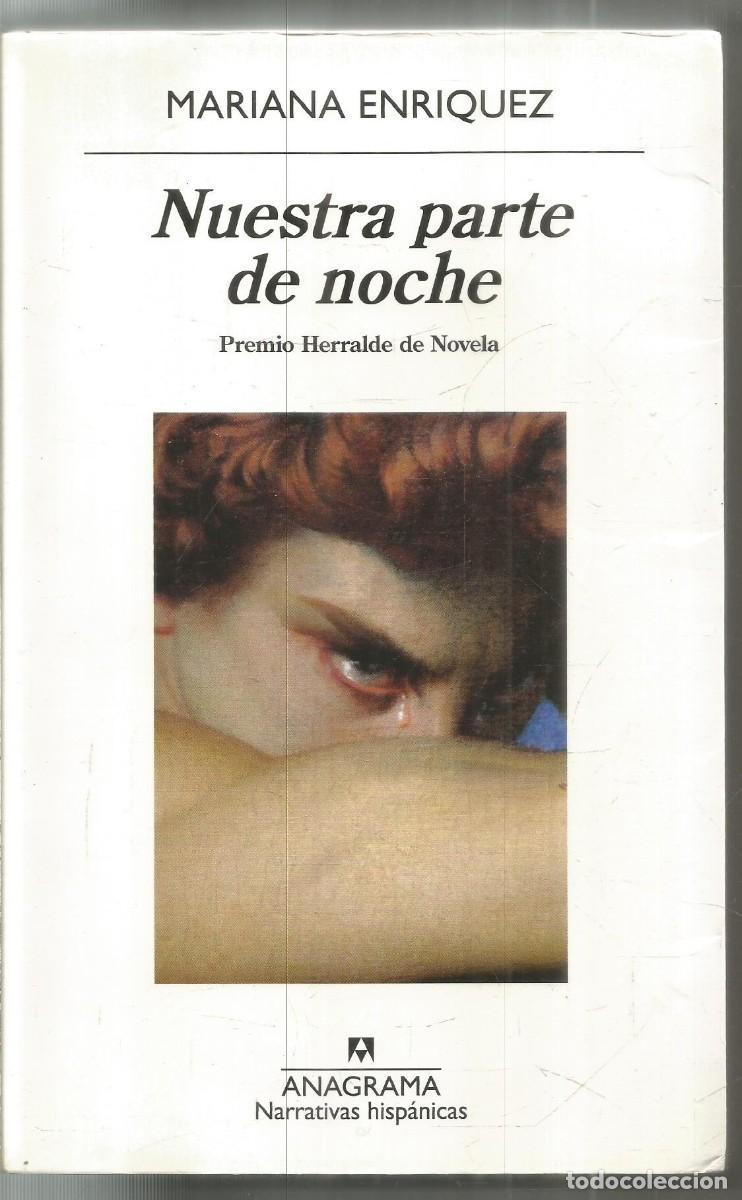 Libros de segunda mano: MARIANA ENRIQUEZ. NUESTRA PARTE DE NOCHE. ANAGRAMA.