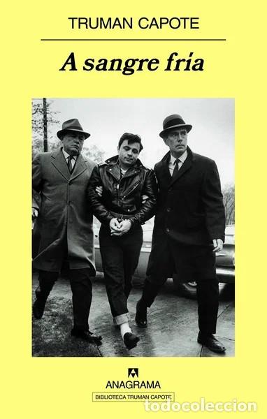 Libros de segunda mano: TRUMAN CAPOTE &ndash; A SANGRE FRIA &ndash; ANAGRAMA