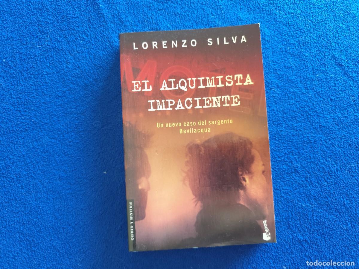 Libros de segunda mano: El Alquimista Impaciente Lorenzo Silva Ediciones Destino 2008
