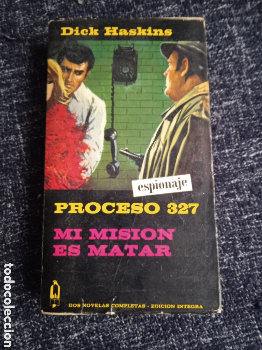 Libri di seconda mano: PROCESO 327. - MI MISI&Oacute;N ES MATAR. / DICK HASKINS -ESPIONAJE