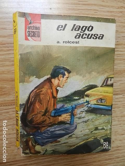 Libros de segunda mano: Archivo secreto 87 El lago acusa A Rolcest Bruguera a&ntilde;o 1965