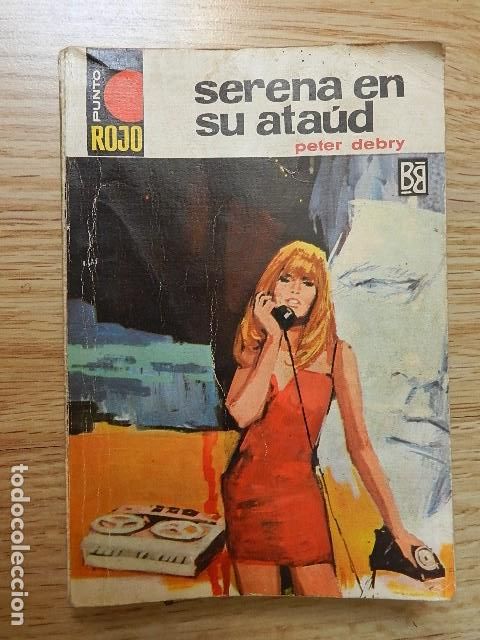 Libros de segunda mano: Serena en su ata&uacute;d Peter Debry 1968 Bolsilibros Bruguera Punto rojo 338 Pulp