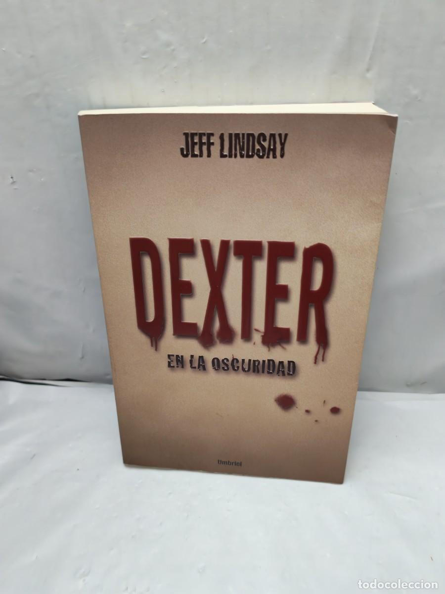 Libros de segunda mano: Dexter en la Oscuridad (Primera Edici&oacute;n)